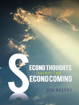 cover image of Second Thoughts About The Second Coming